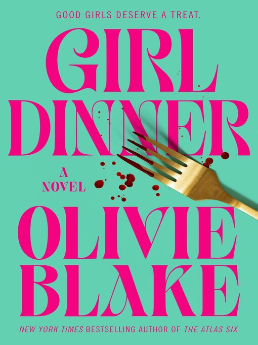 Title details for Girl Dinner by Olivie Blake - Available